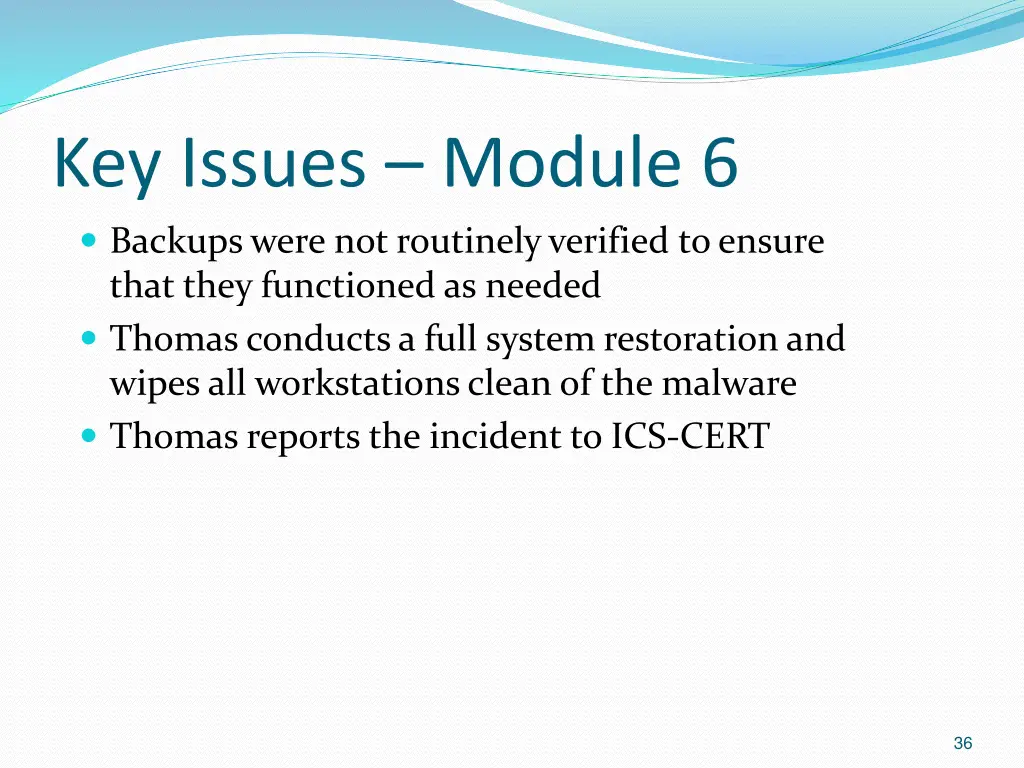 key issues module 6 backups were not routinely