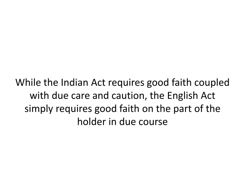 while the indian act requires good faith coupled