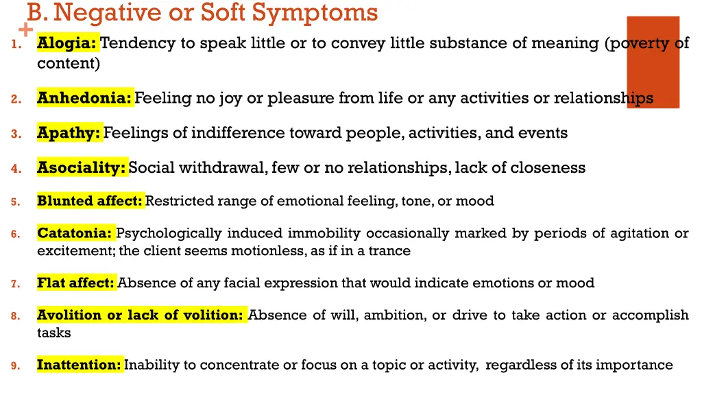 b negative or soft symptoms 1 alogia tendency