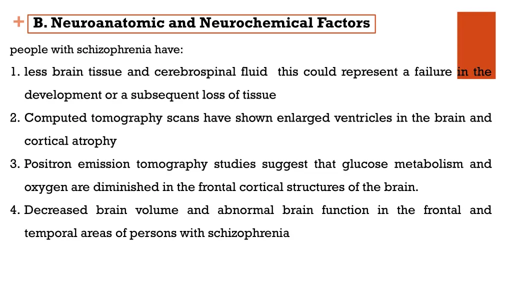 b neuroanatomic and neurochemical factors