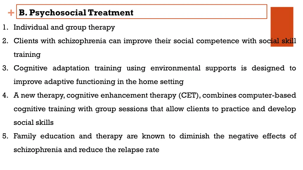 b psychosocial treatment 1 individual and group