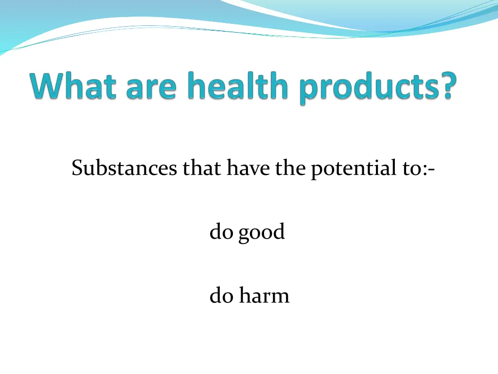 substances that have the potential to