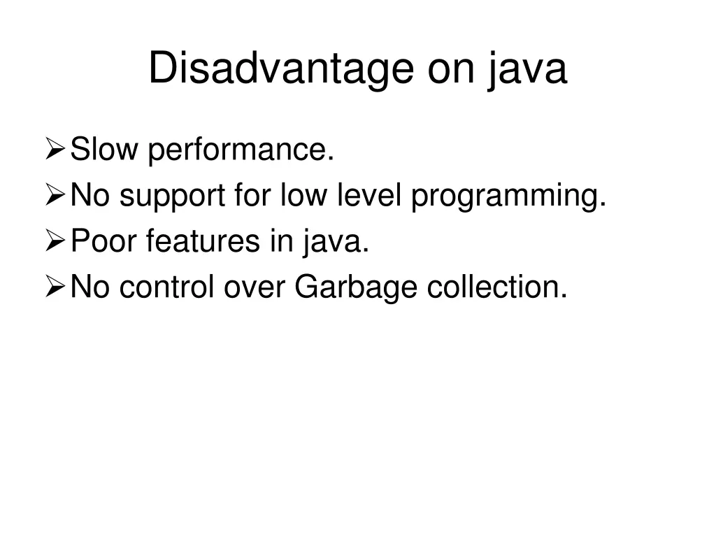 disadvantage on java