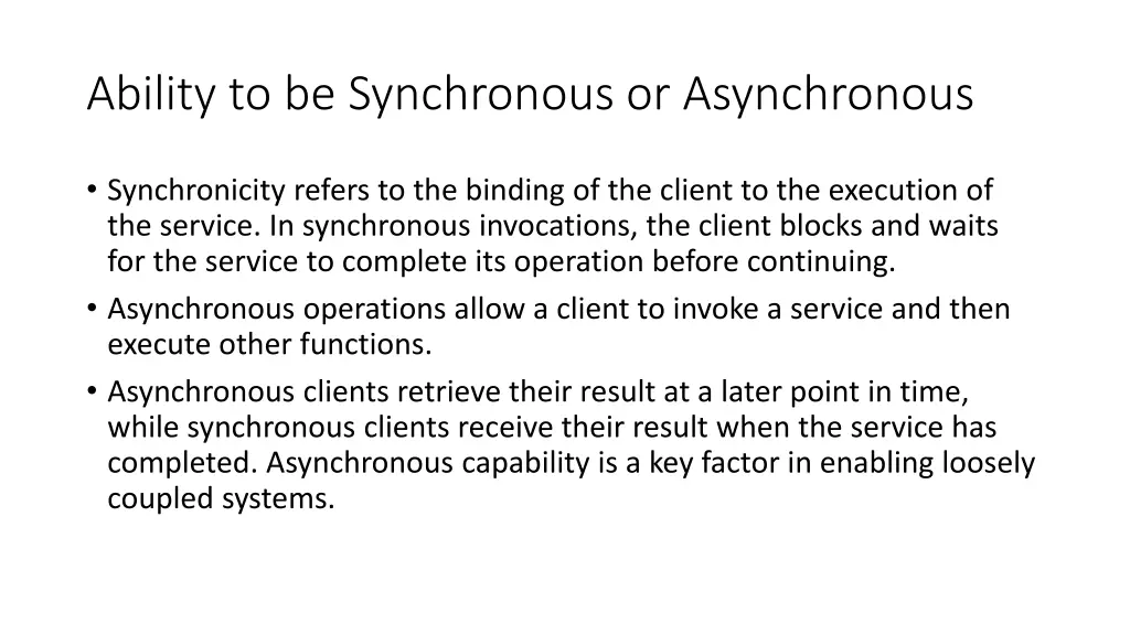 ability to be synchronous or asynchronous