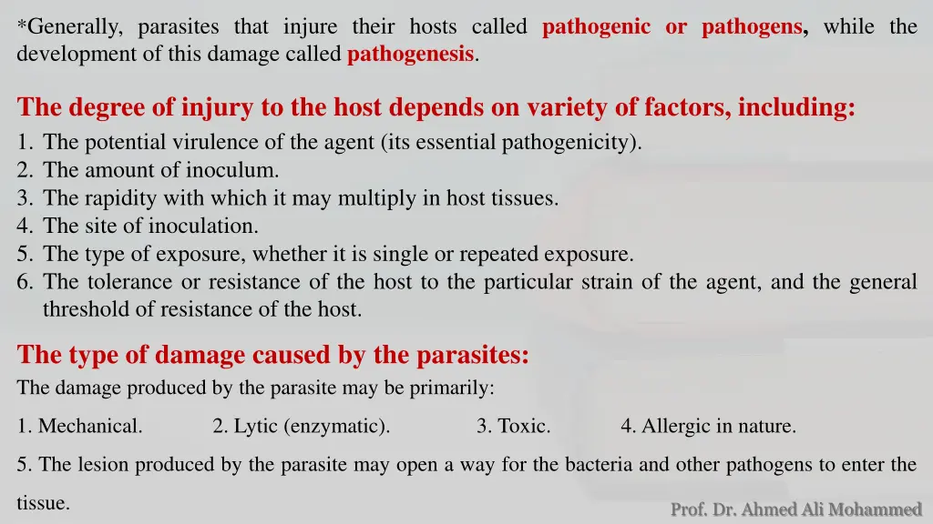 generally parasites that injure their hosts