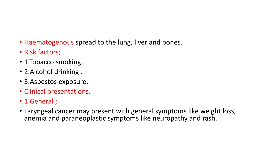 haematogenous spread to the lung liver and bones