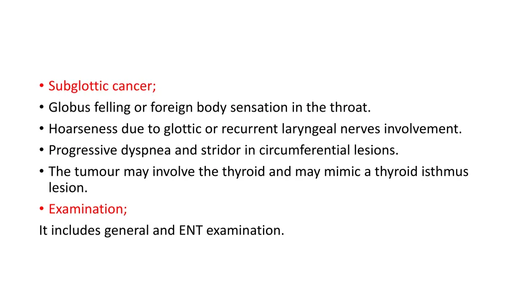 subglottic cancer globus felling or foreign body