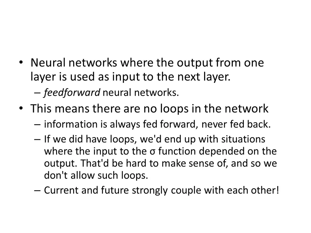neural networks where the output from one layer