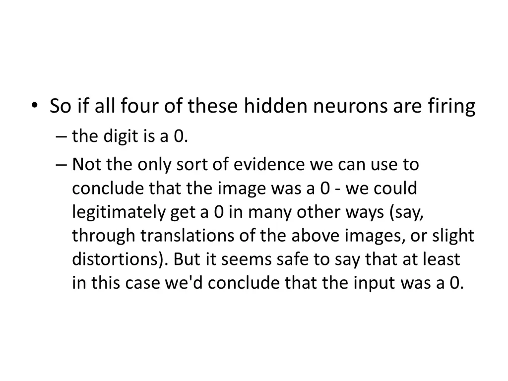 so if all four of these hidden neurons are firing