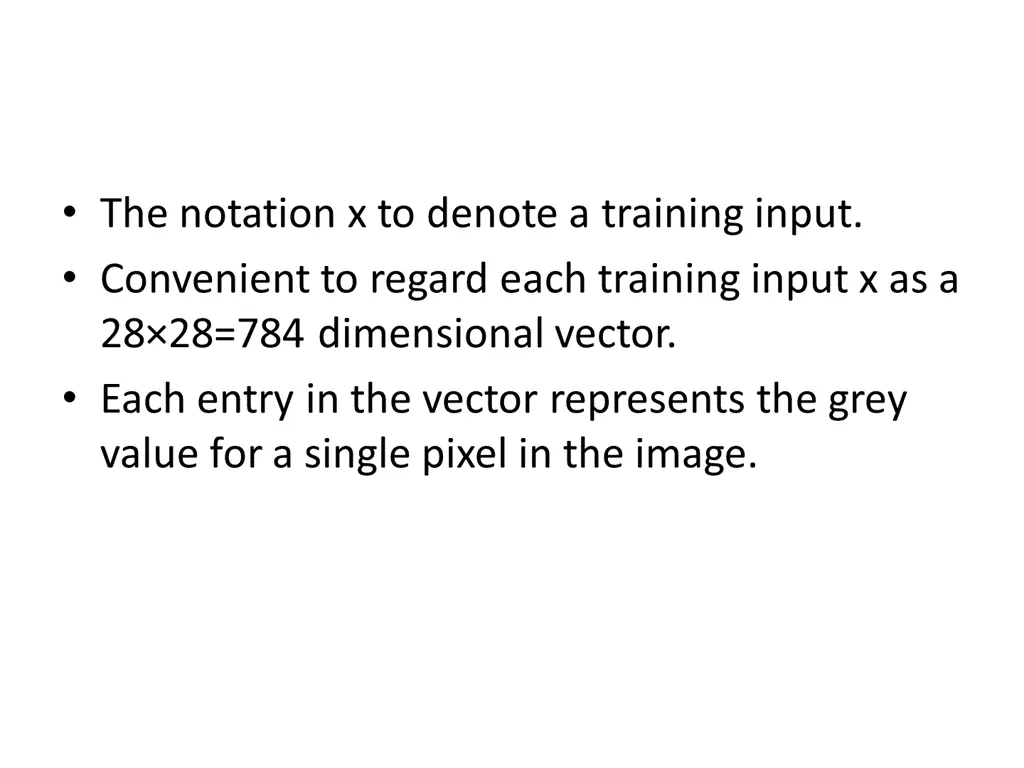 the notation x to denote a training input
