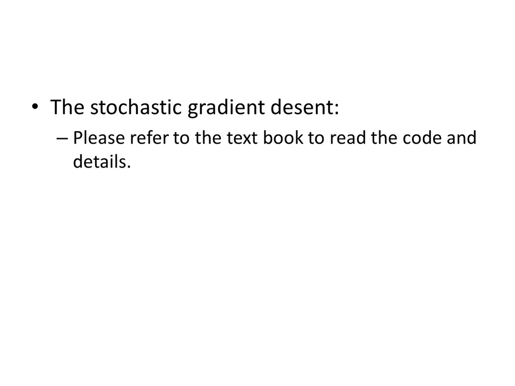the stochastic gradient desent please refer