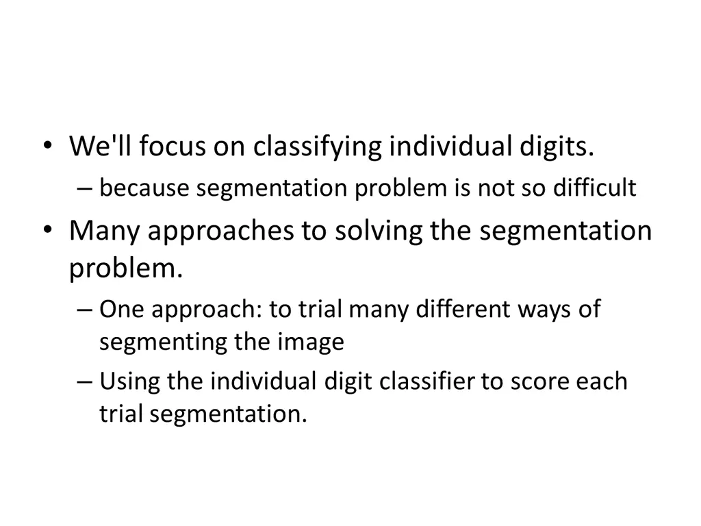 we ll focus on classifying individual digits
