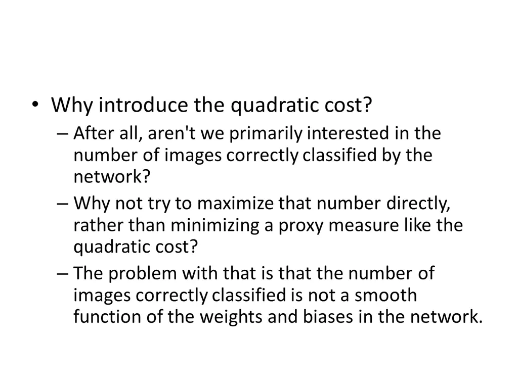 why introduce the quadratic cost after all aren