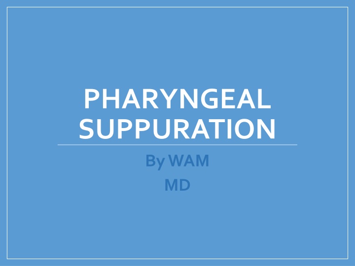 pharyngeal suppuration by wam md