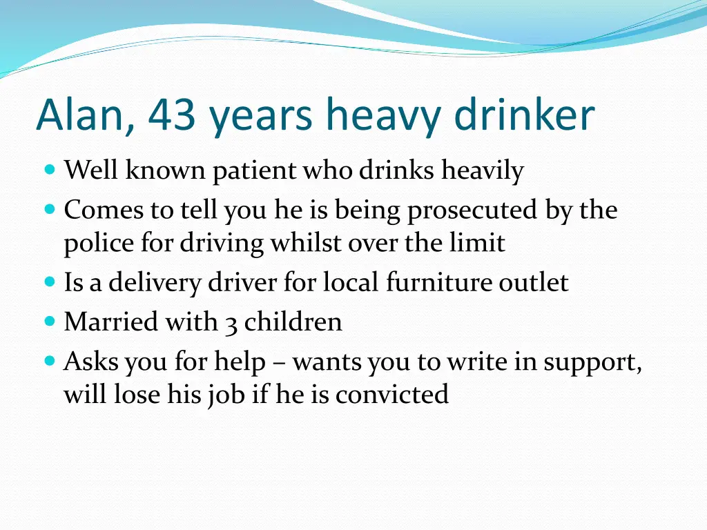 alan 43 years heavy drinker