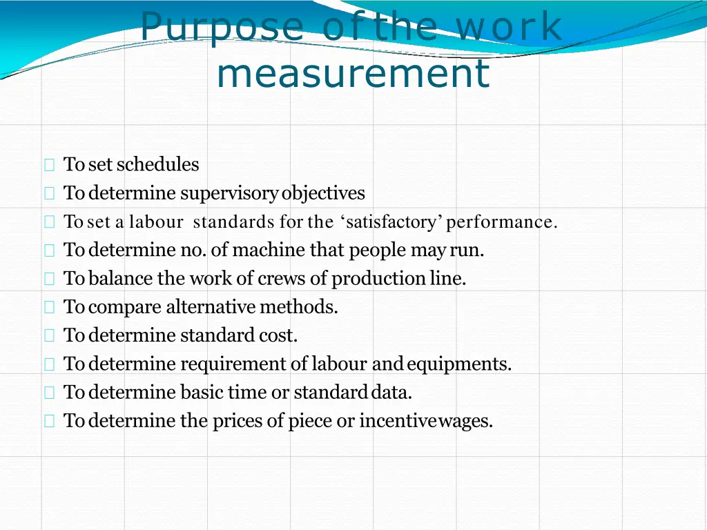 purpose of the work measurement