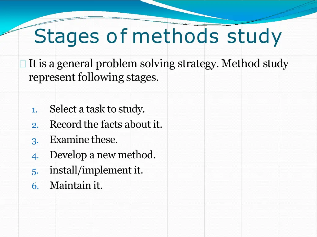 stages of methods study