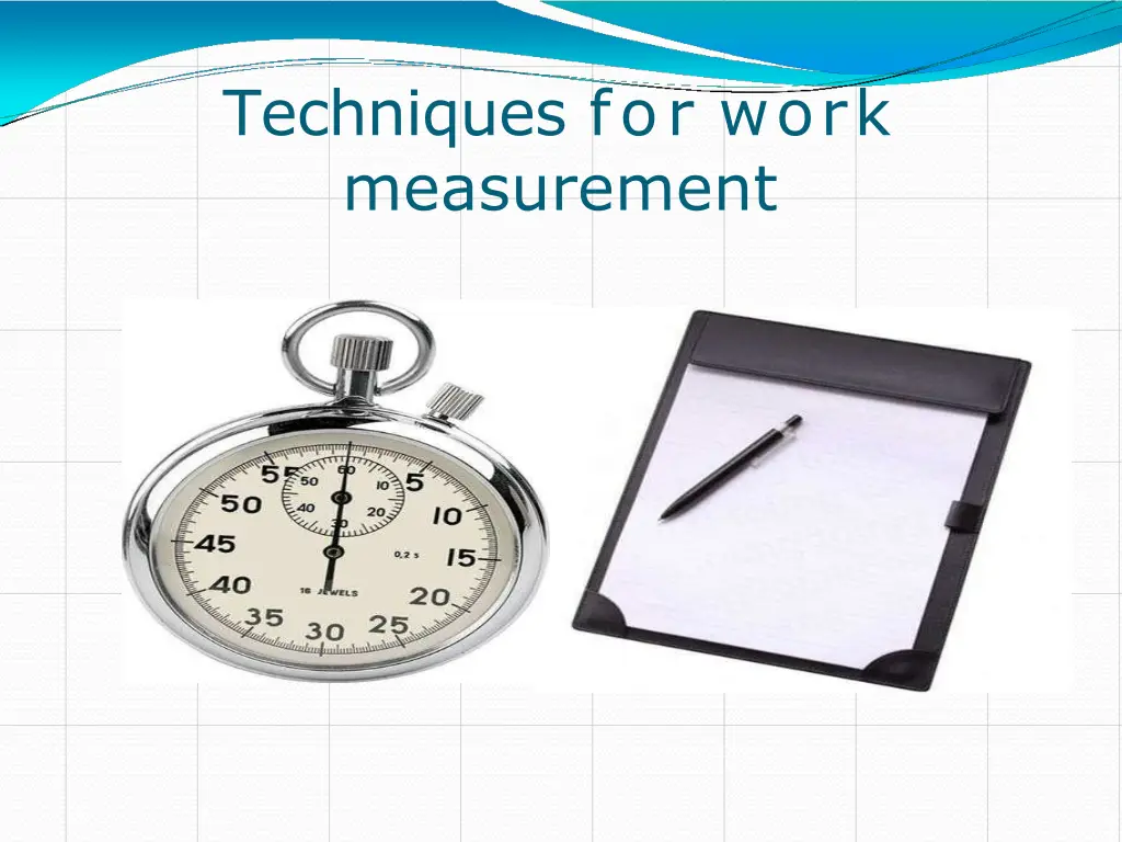 techniques for work measurement