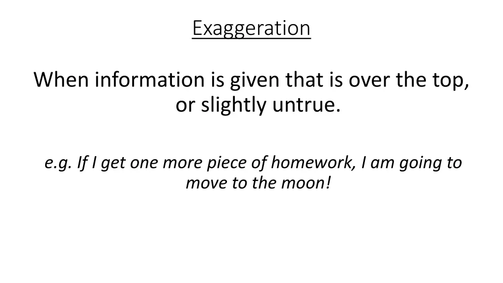 exaggeration