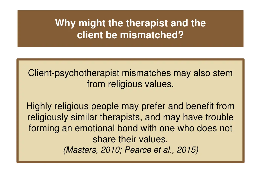 why might the therapist and the client