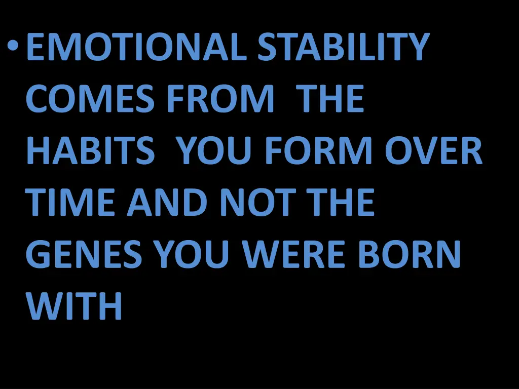 emotional stability comes from the habits