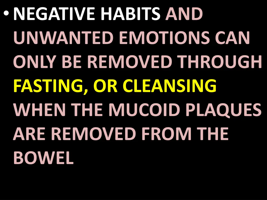 negative habits and unwanted emotions can only