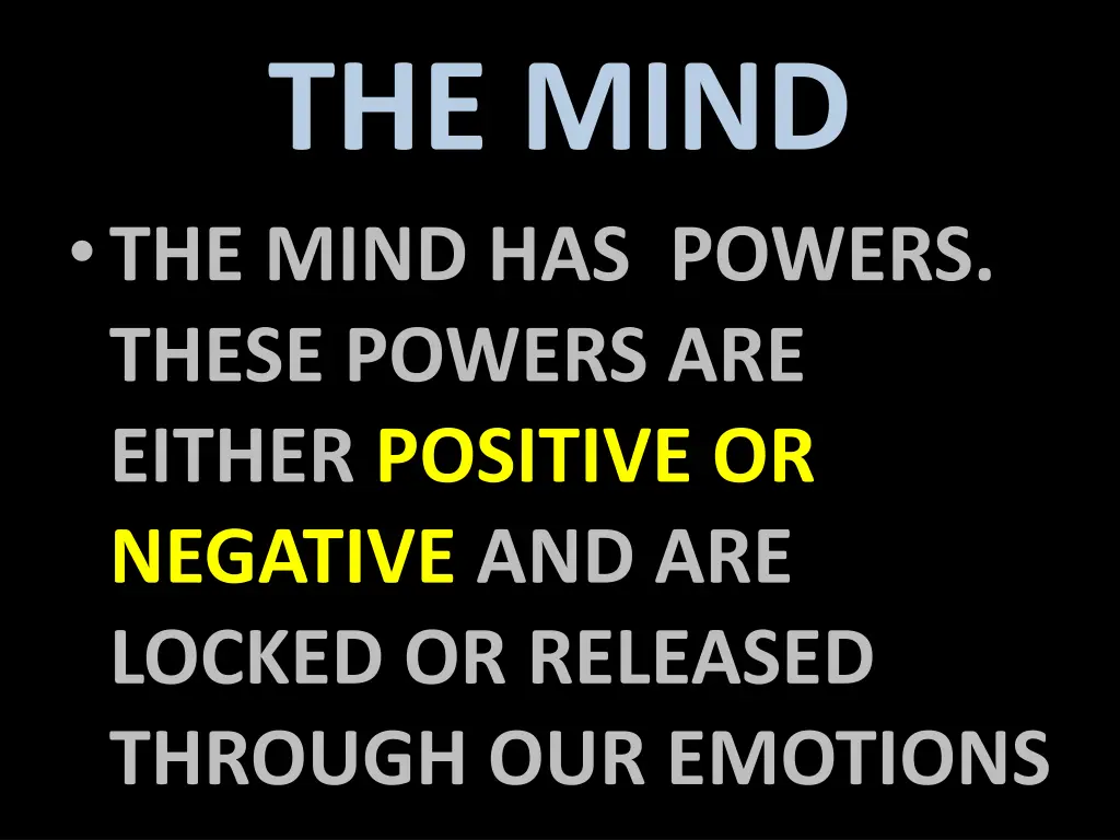 the mind the mind has powers these powers