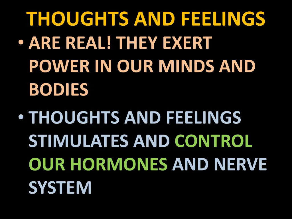 thoughts and feelings are real they exert power