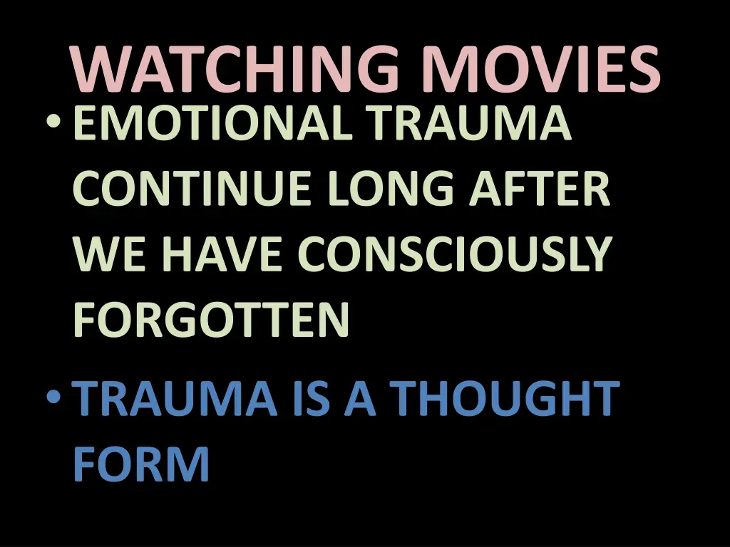 watching movies emotional trauma continue long