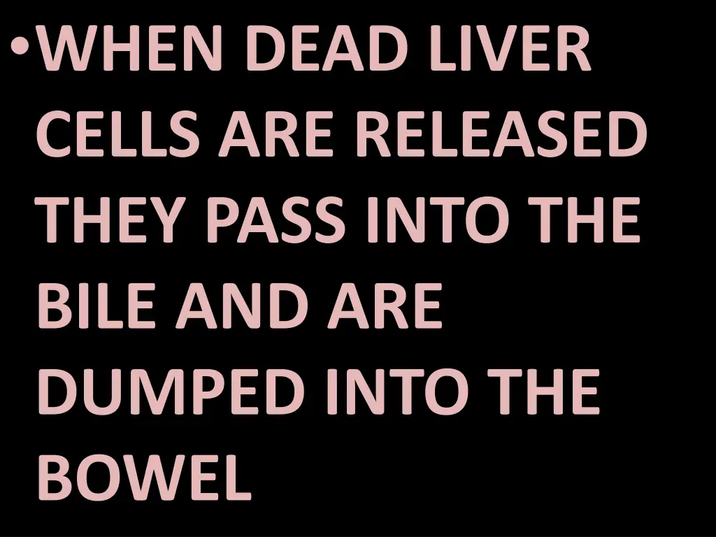 when dead liver cells are released they pass into