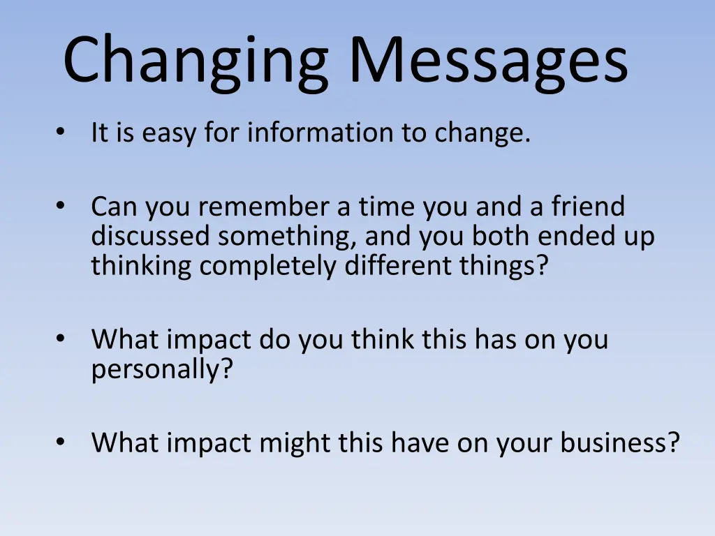 changing messages it is easy for information