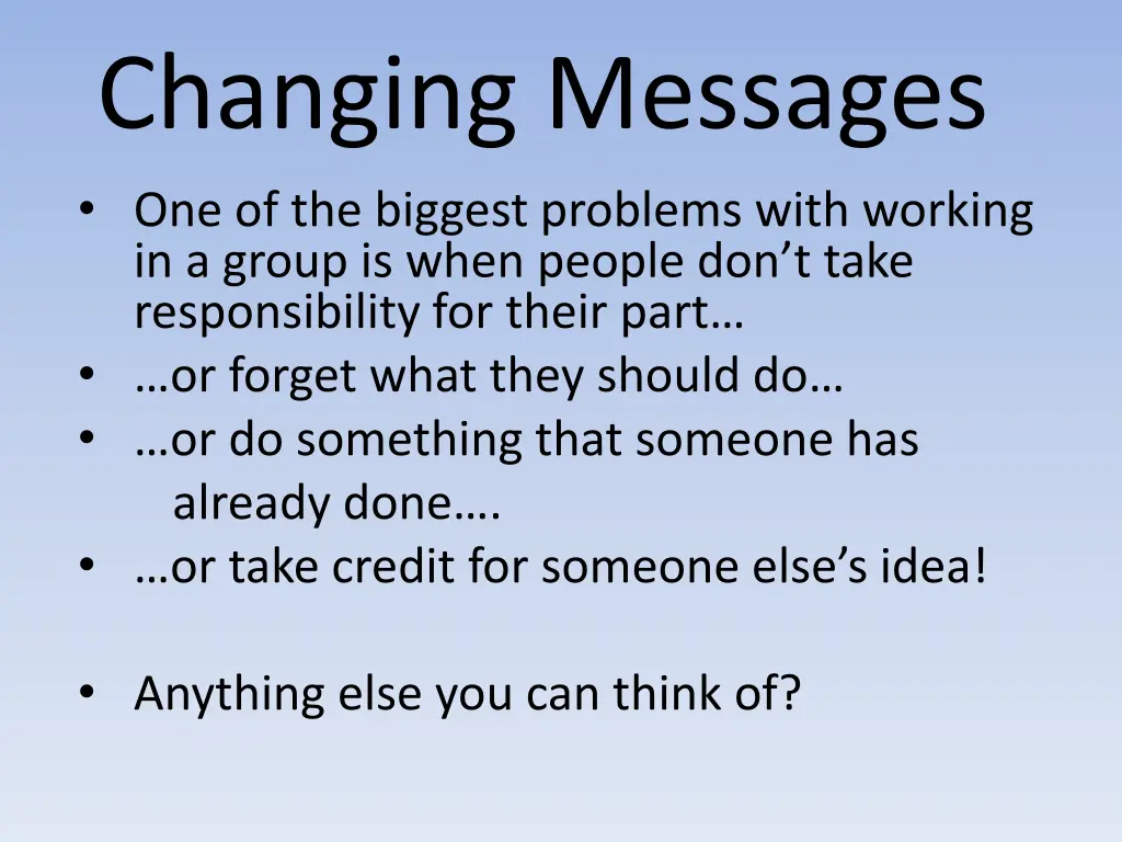 changing messages one of the biggest problems