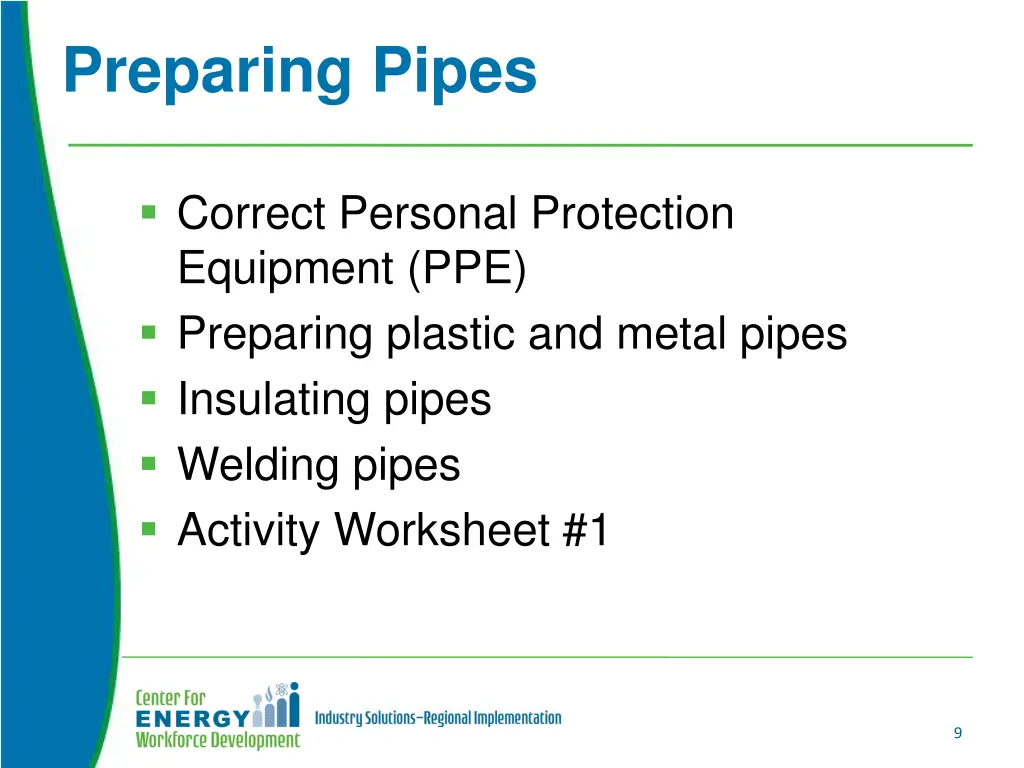 preparing pipes