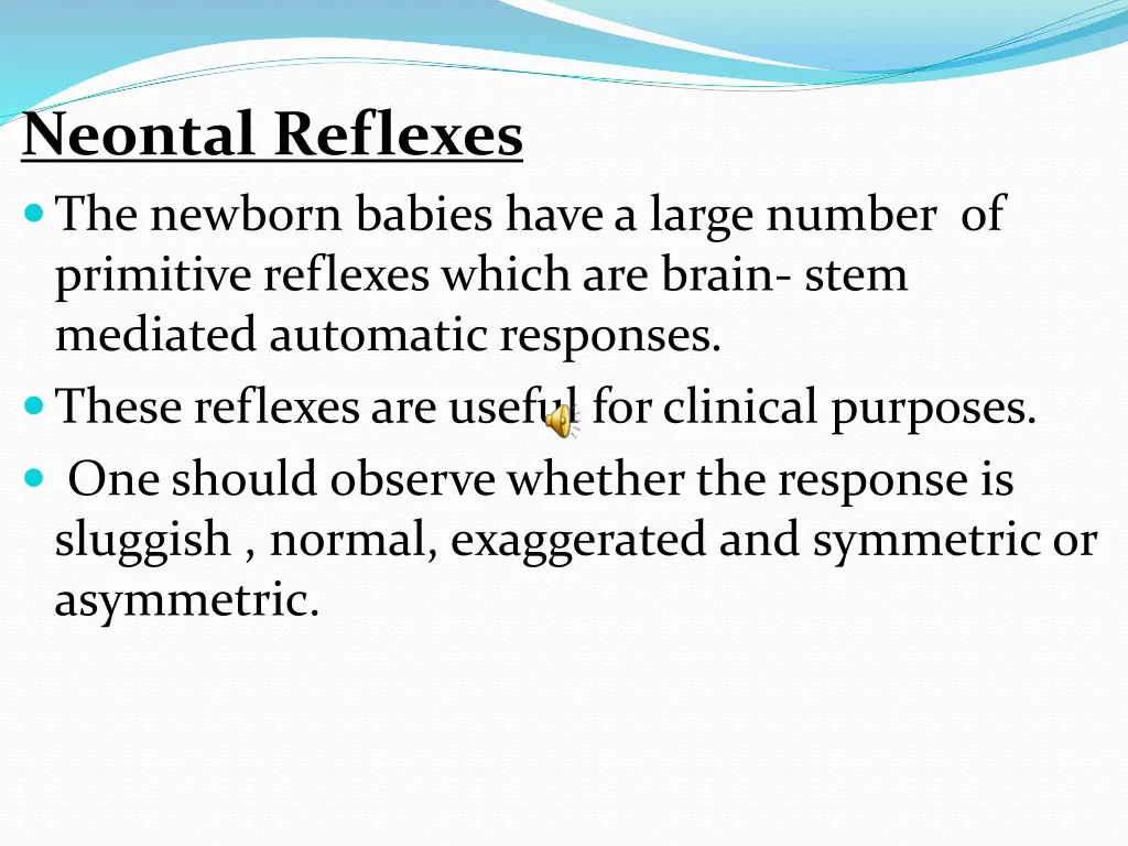 neontal reflexes the newborn babies have a large