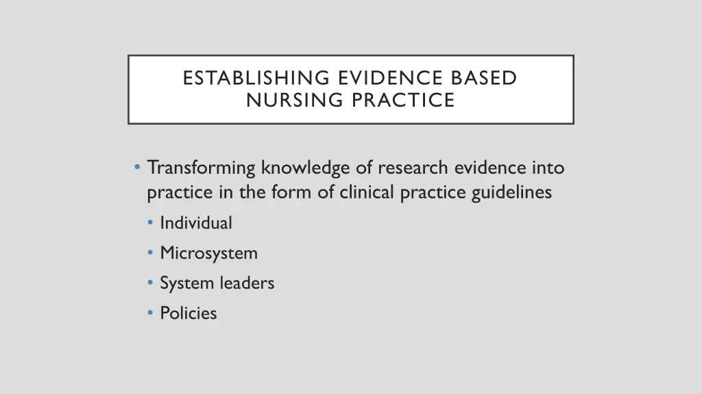 establishing evidence based nursing practice