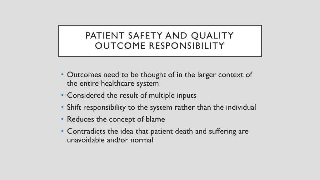 patient safety and quality outcome responsibility