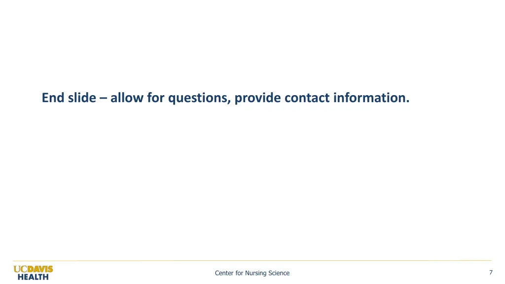 end slide allow for questions provide contact