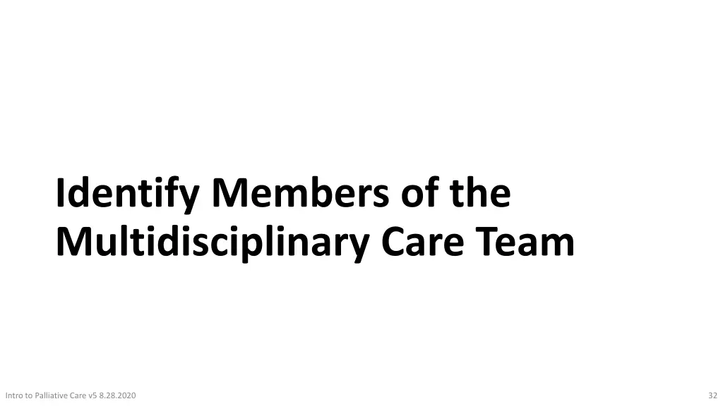 identify members of the multidisciplinary care