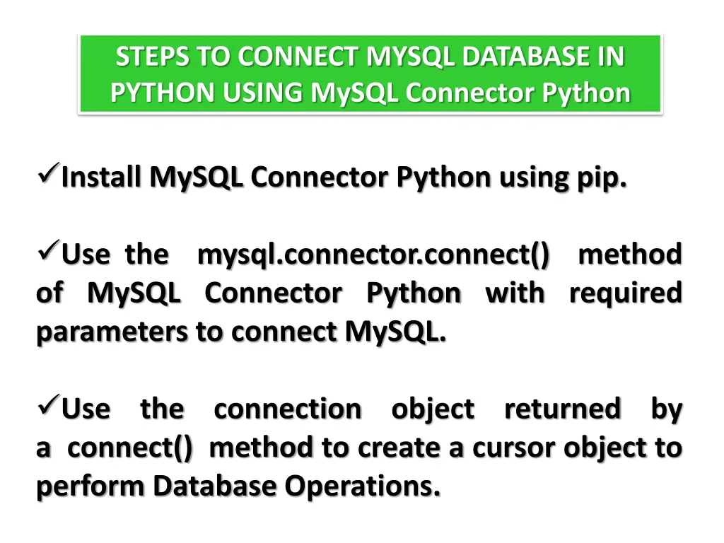 steps to connect mysql database in python using 1