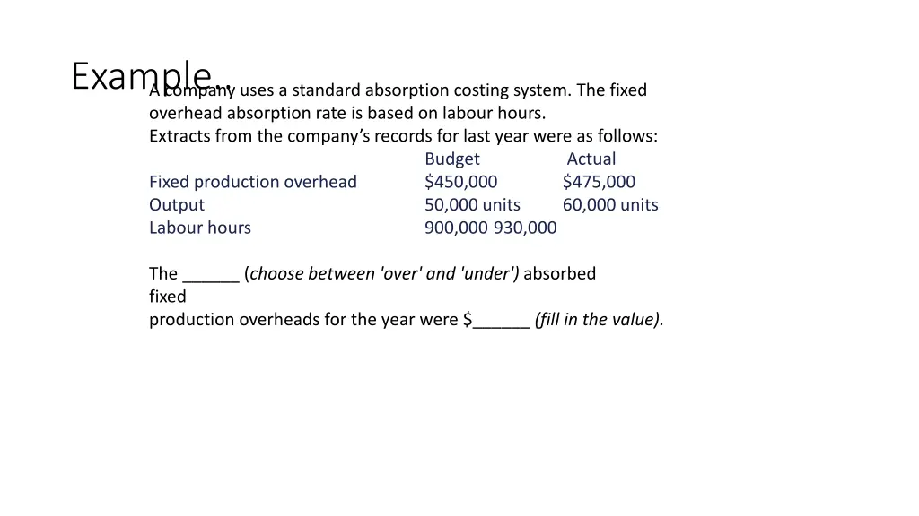 example a company uses a standard absorption