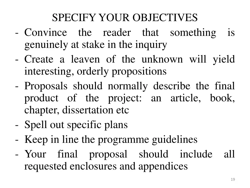 specify your objectives convince the reader that