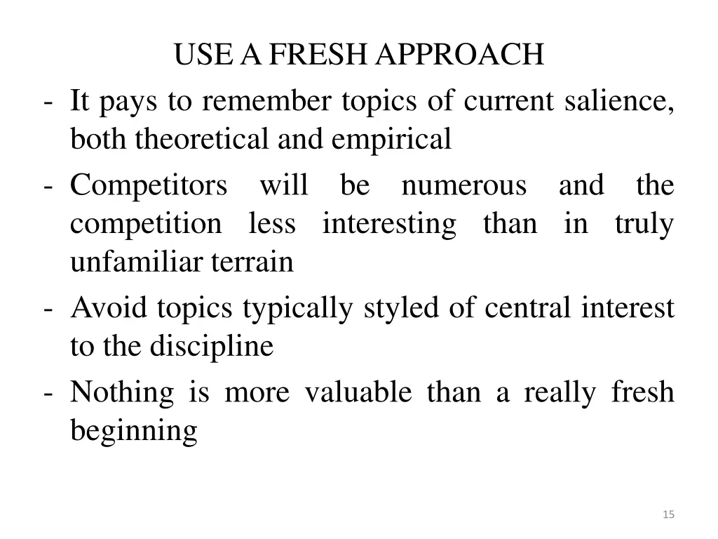 use a fresh approach it pays to remember topics