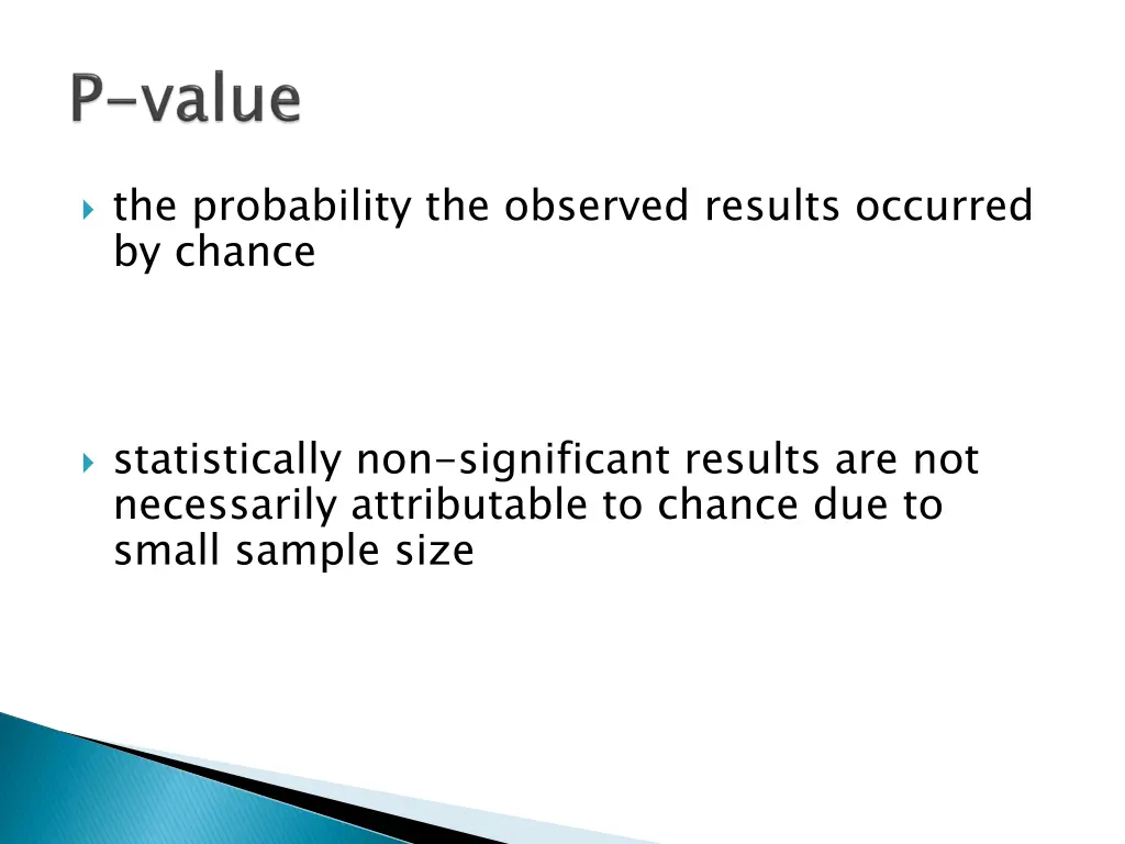 the probability the observed results occurred