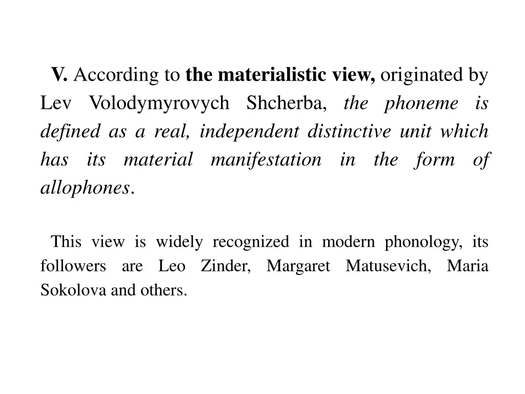 v according to the materialistic view originated