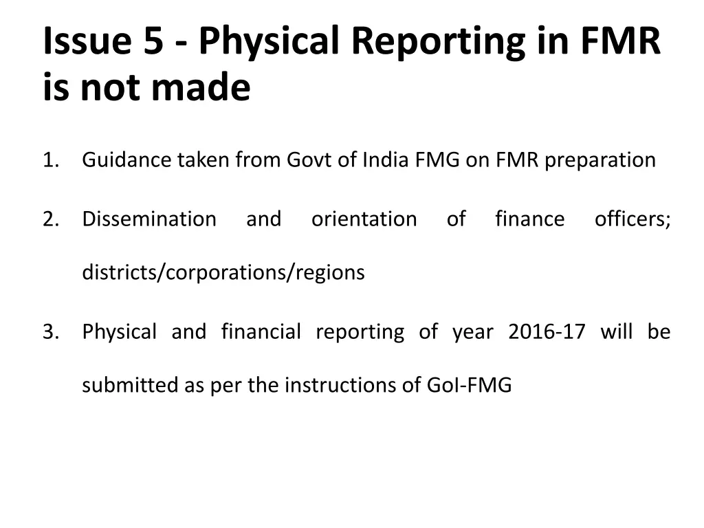 issue 5 physical reporting in fmr is not made