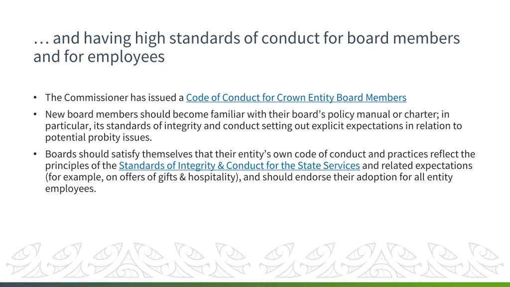 and having high standards of conduct for board