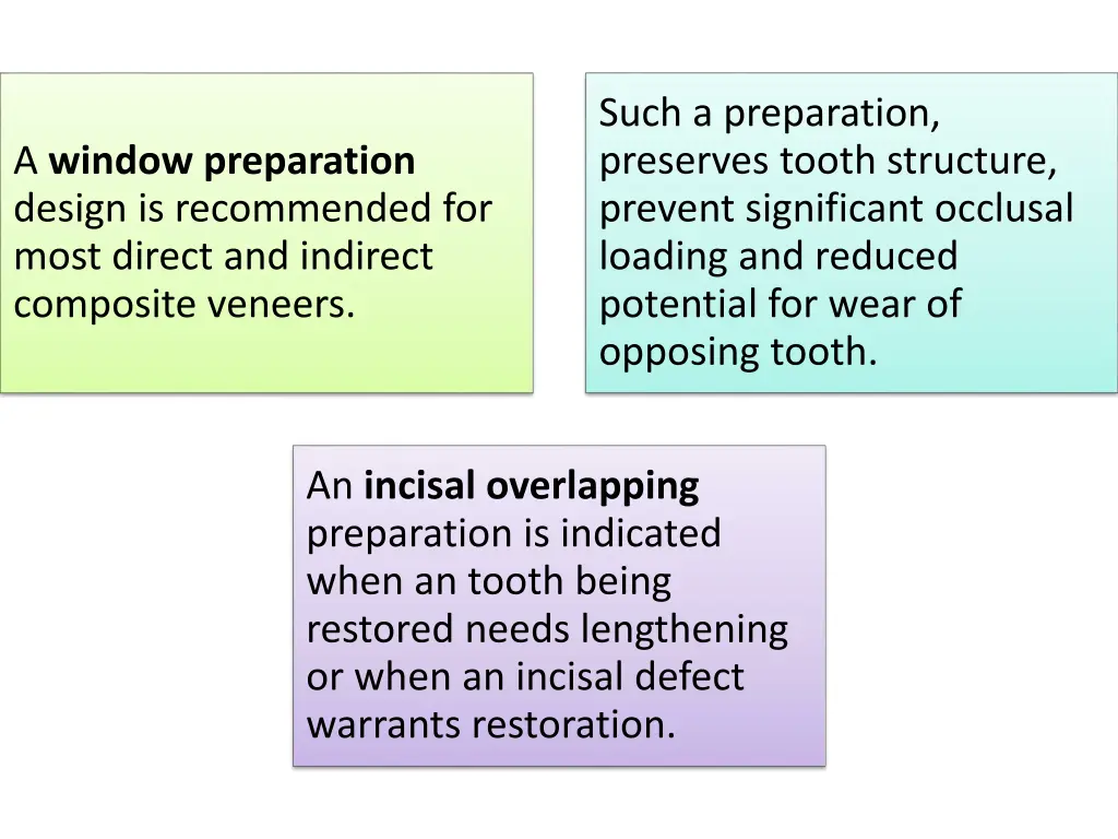 such a preparation preserves tooth structure