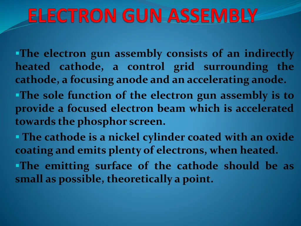 the electron gun assembly consists