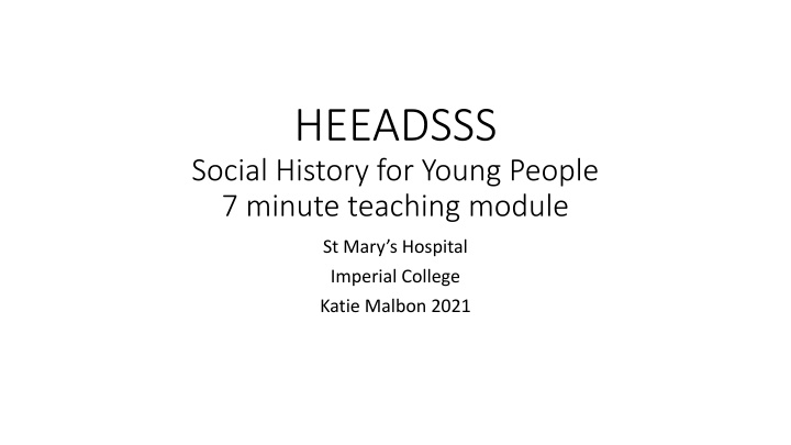 heeadsss social history for young people 7 minute