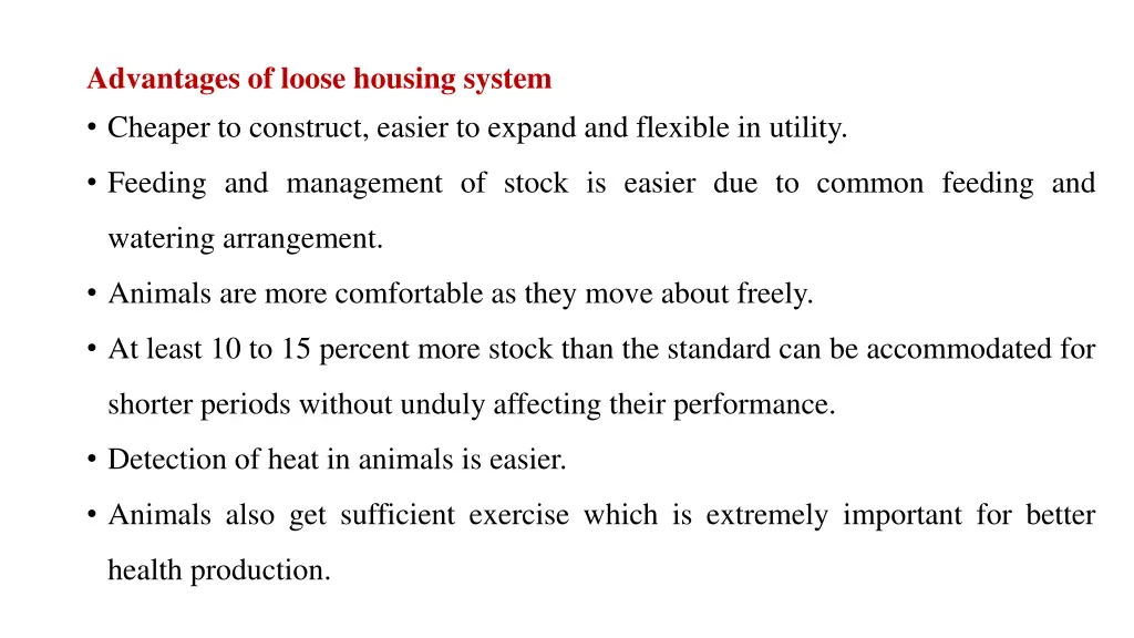 advantages of loose housing system cheaper